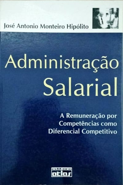 Administração Salarial, José Antônio Monteiro Hipólito