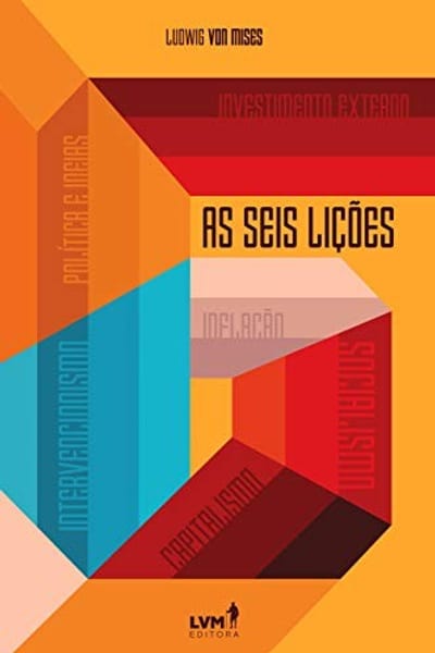 As Seis Lições, Ludwig von Mises