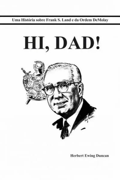 Hi Dad, Herbert Ewing Duncan