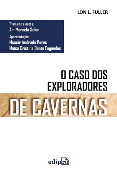 O Caso dos Exploradores de Caverna, Lon L. Fuller