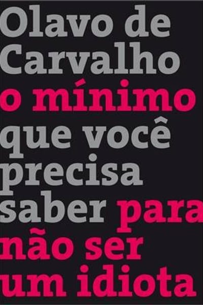 O Mínimo que Você Precisa Saber para Não Ser um Idiota, Olavo de Carvalho