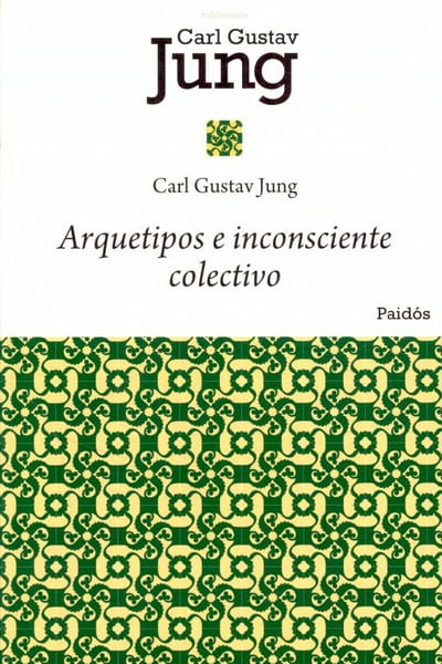 Os arquétipos e o inconsciente coletivo, Carl Gustav Jung